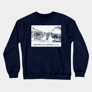 Rancho Cucamonga - California Crewneck Sweatshirt